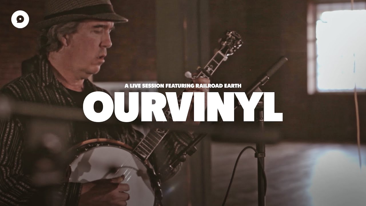 Railroad Earth - Storms | OurVinyl Sessions