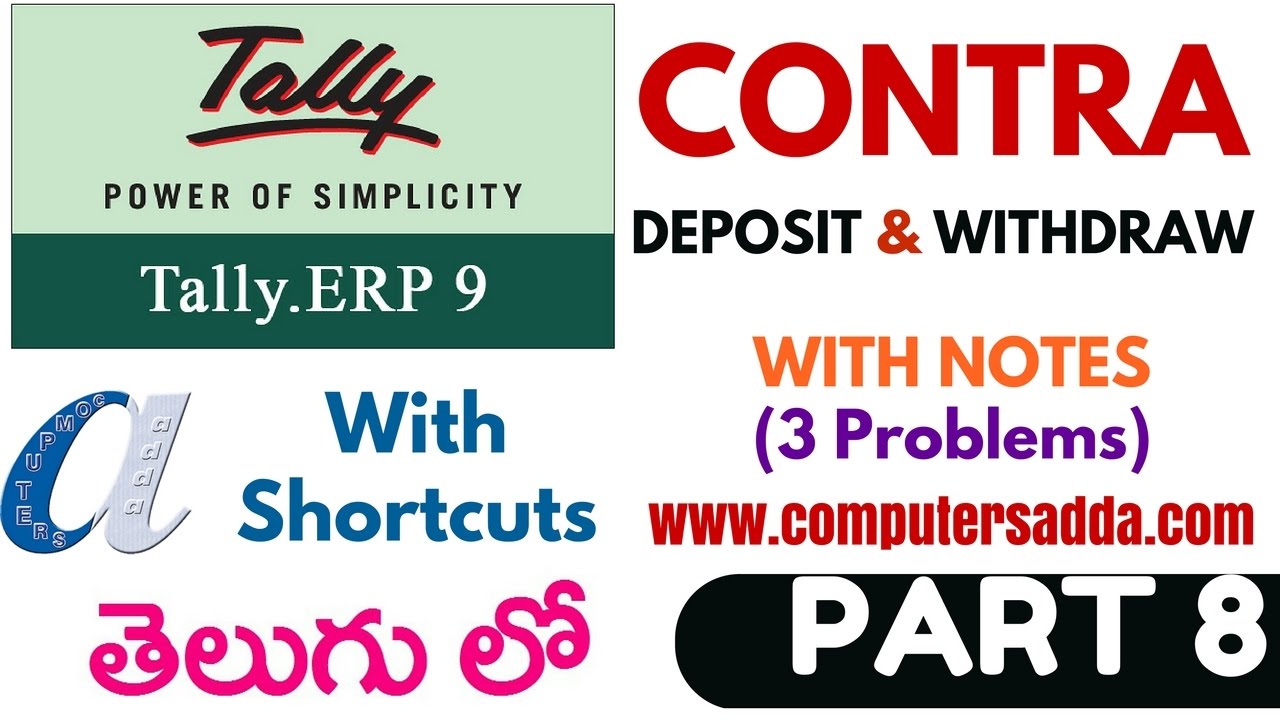 Tally Tutorials in Telugu- 8 (CONTRA-Deposit & Withdraw)(www.computersadda.com)