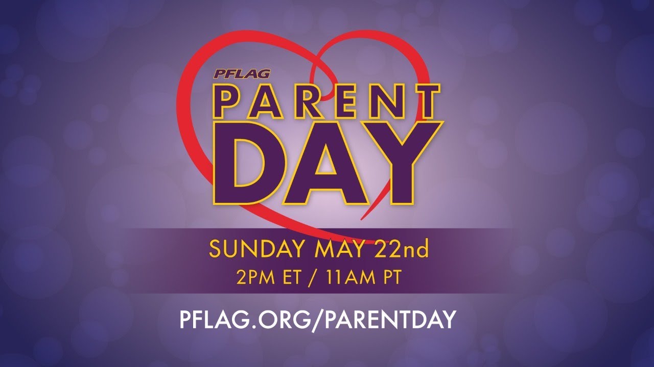 Join us for PFLAG Parent Day!