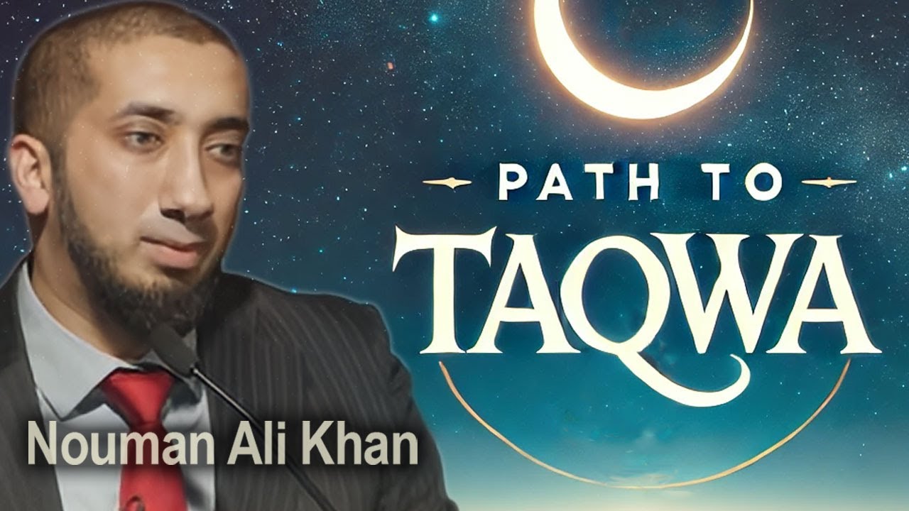 The Deeper Meaning of Fasting and Taqwa | Nouman Ali Khan
