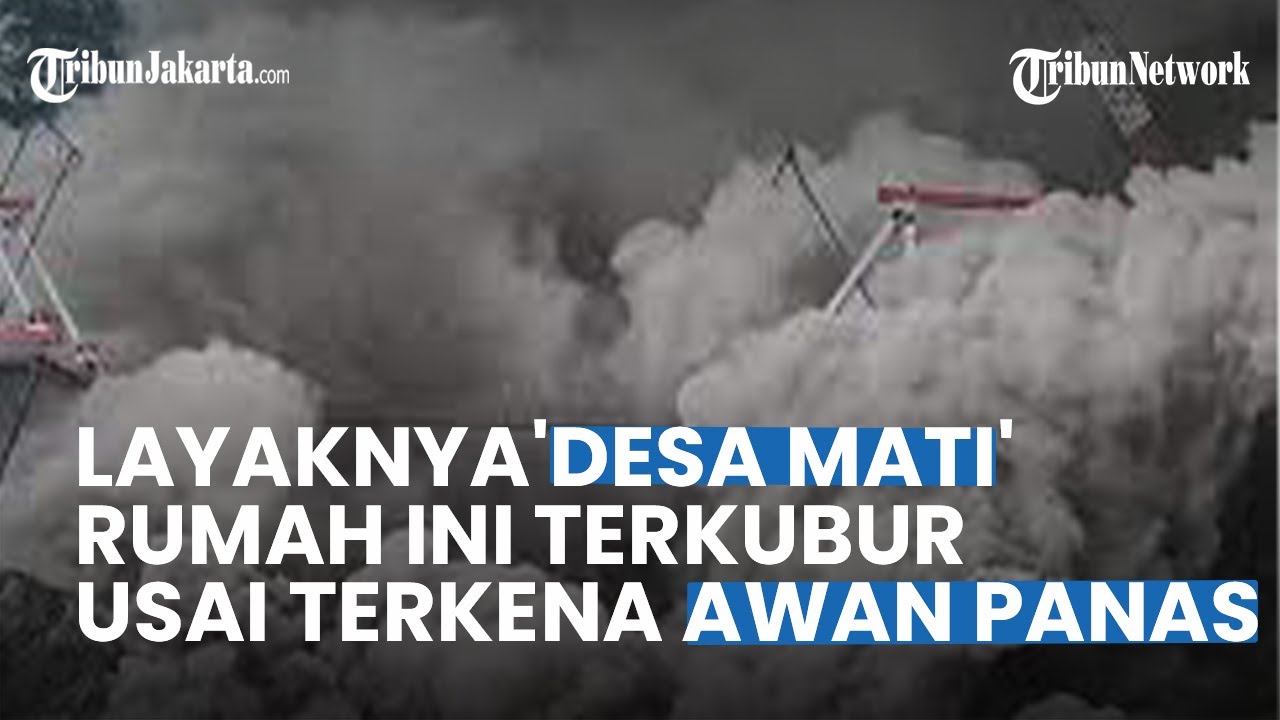 Rumah di Dusun Kajar Kuning Lumajang Terkubur setelah Terkena Awan Panas Semeru
