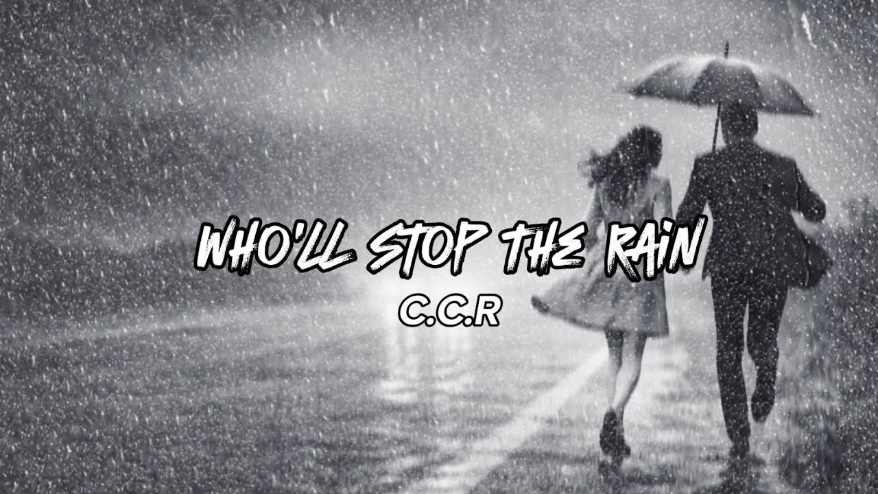 Who'll Stop The Rain - C. C . R