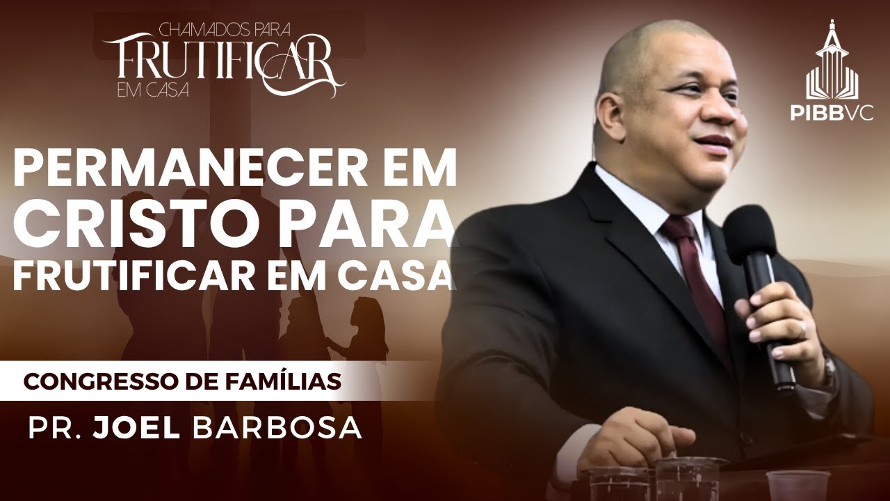 #CULTO 01 | Permanecer em Cristo para Frutificar em Casa | Pr. Joel Barbosa - 17/10/2025 PM