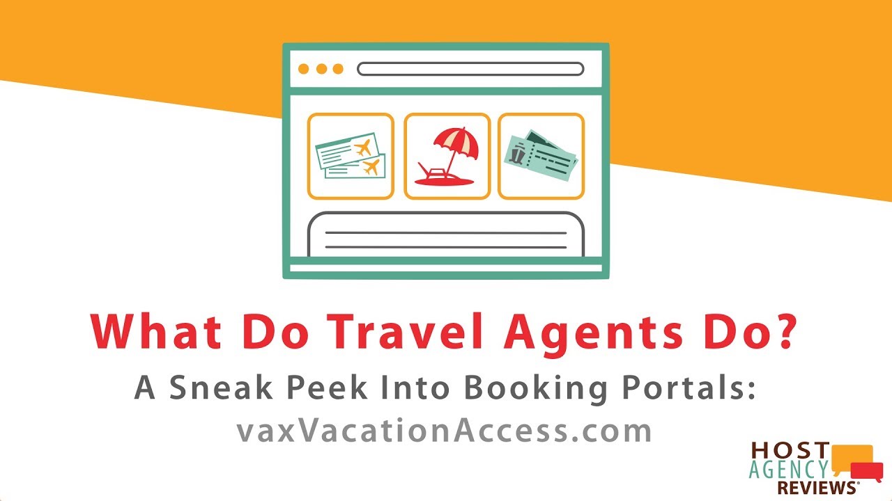 What Do Travel Agents Do? A Sneak Peek Into Booking Portals: VAX Vacation Access