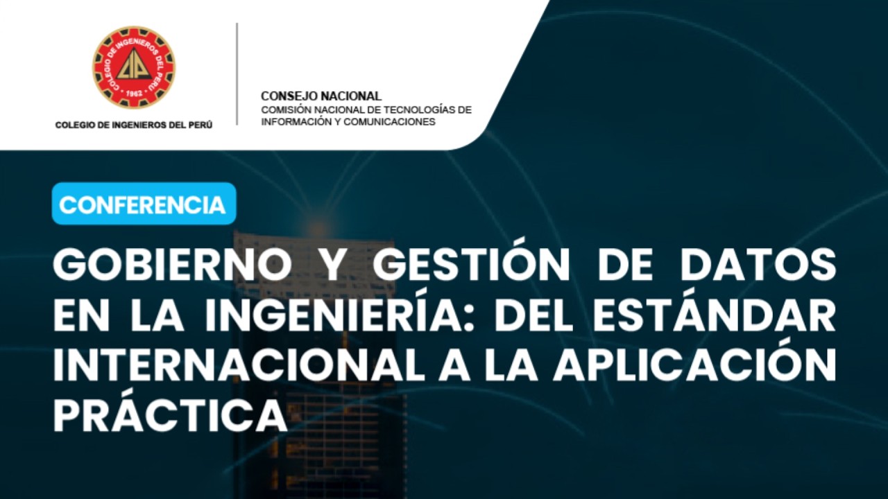 GOBIERNO Y GESTIÓN DE DATOS EN LA INGENIERÍA: DEL ESTÁNDAR INTERNACIONAL A LA APLICACIÓN PRÁCTICA