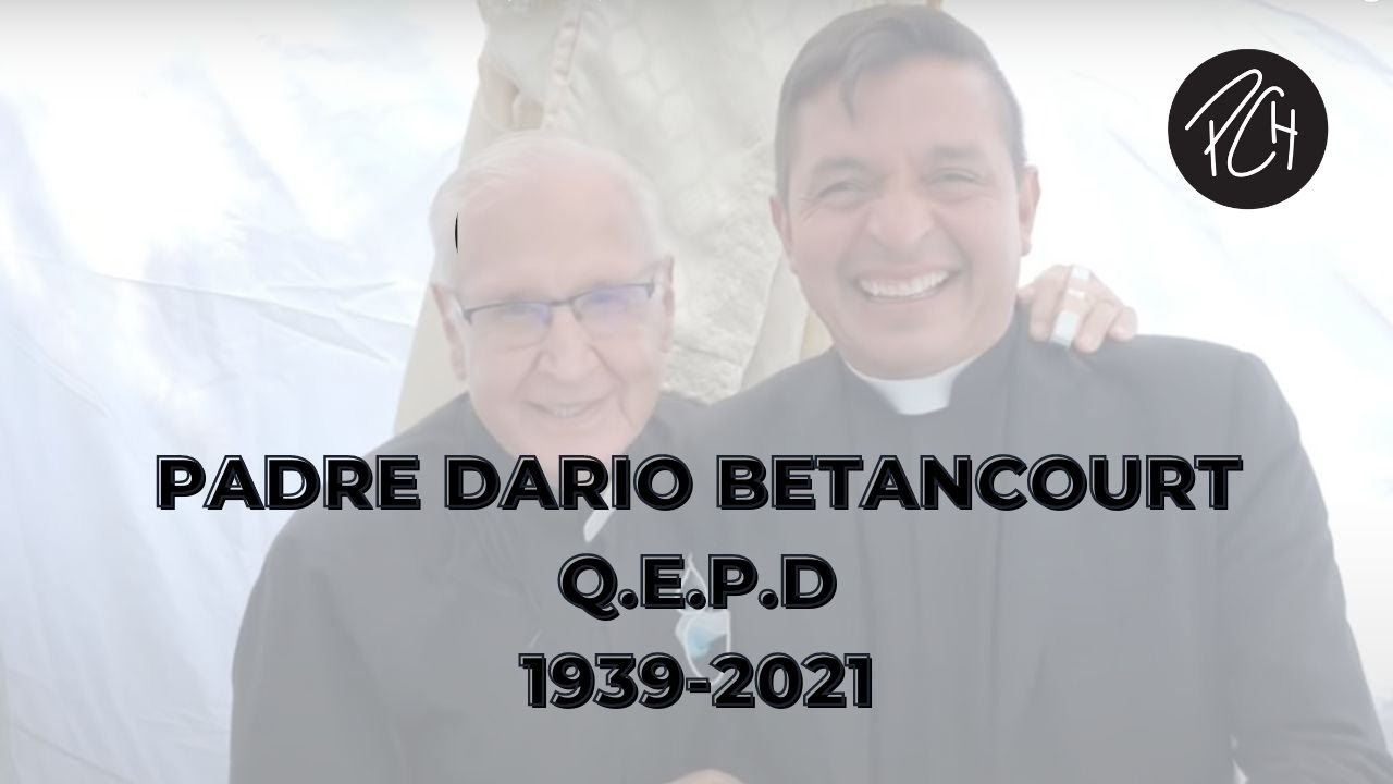 Padre Chucho - Padre Darío Betancourt (Q.E.P.D)