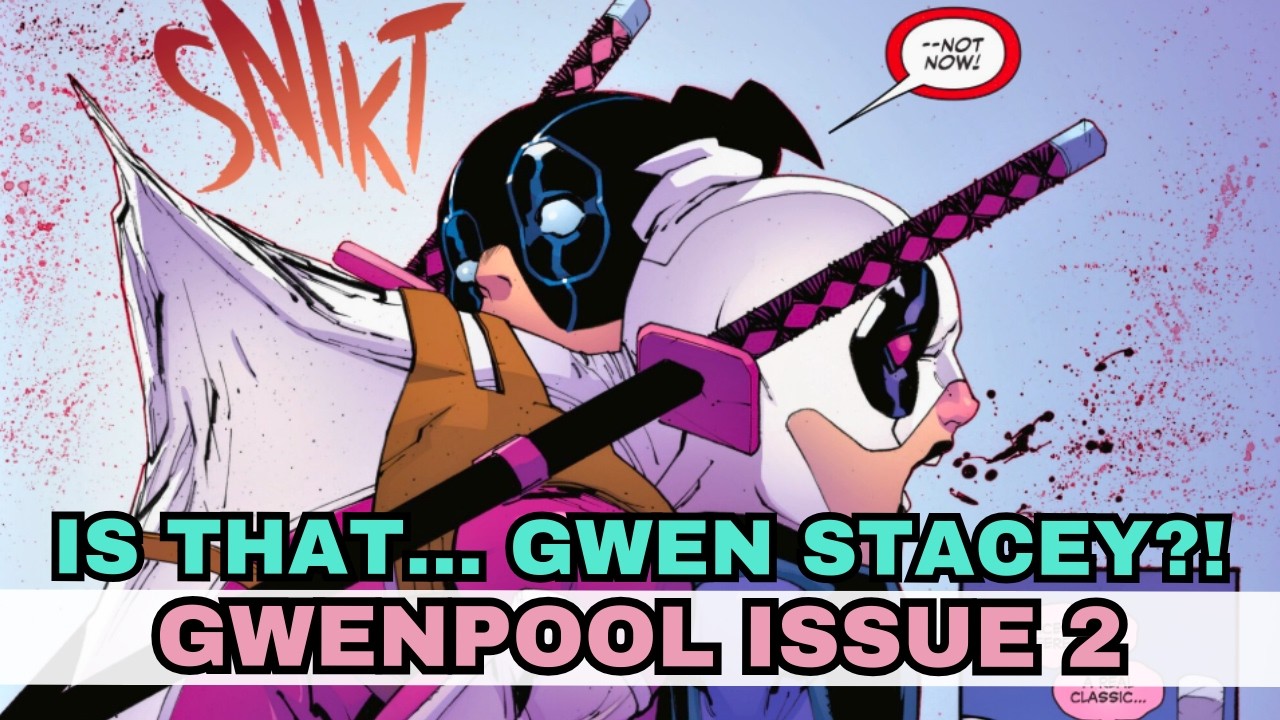 Spider-Man Is Shocked by Gwen Stacy’s Return - Gwenpool Gets Caught in the Chaos! | Gwenpool Issue 2