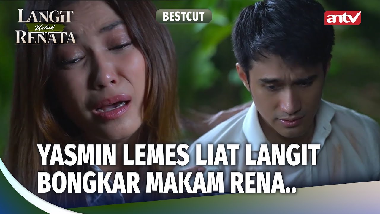 Momen Yasmin Bujuk Langit Berhenti Bongkar Makam Rena! | Langit Untuk Renata Eps 3 (1/3)