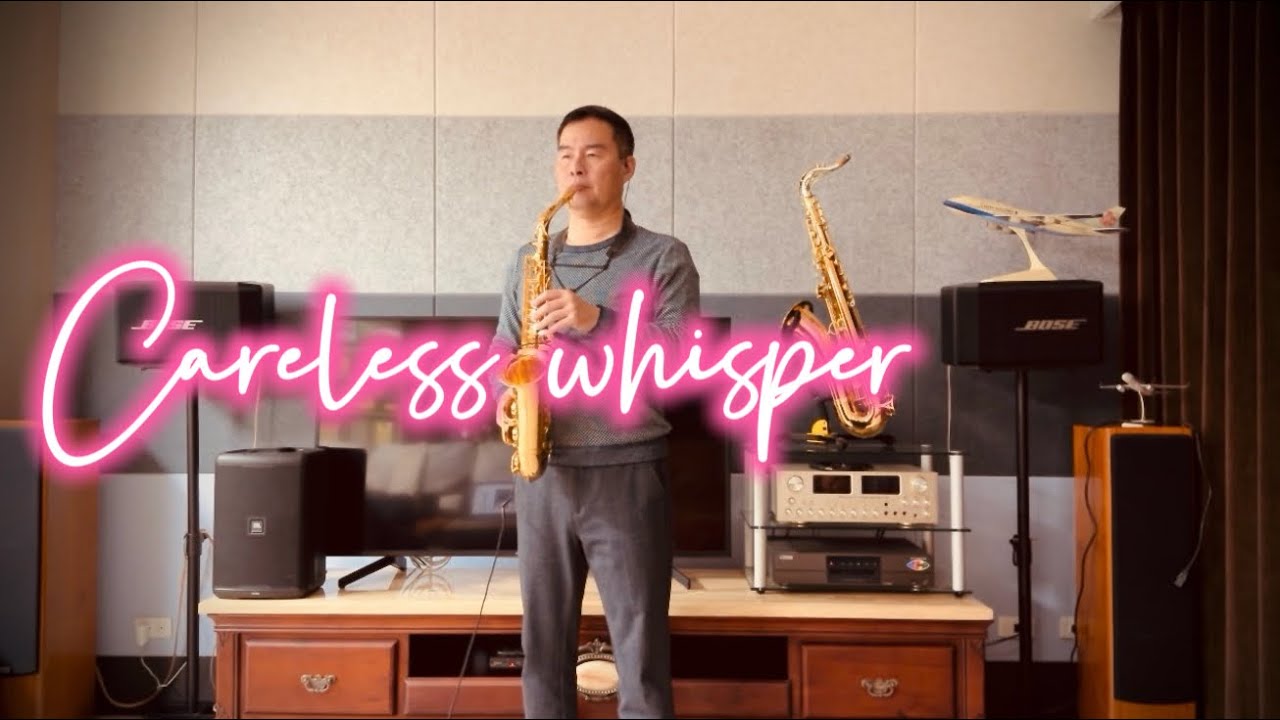 Careless whisper 