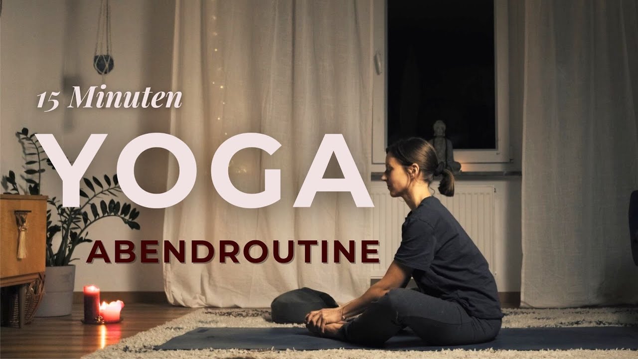 15 Minuten | Yoga Abendroutine | sanft und entspannt den Tag beenden