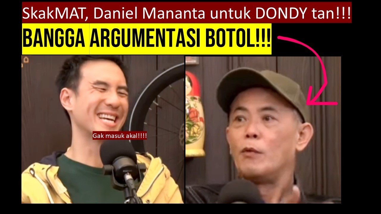 SkakMAT, Daniel Mananta untuk DONDY tan!!! bangga argumentasi BOTOL!!!
