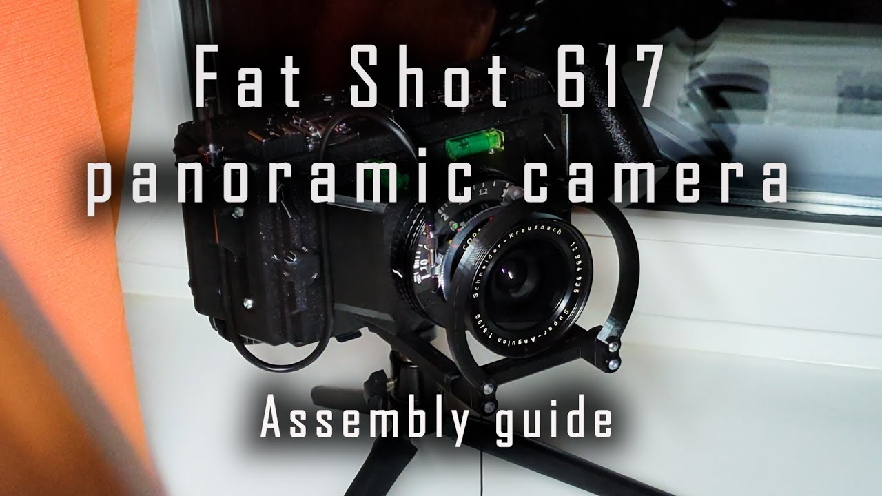 Fat Shot 617 - 3D printed panoramic film camera. Assembly guide