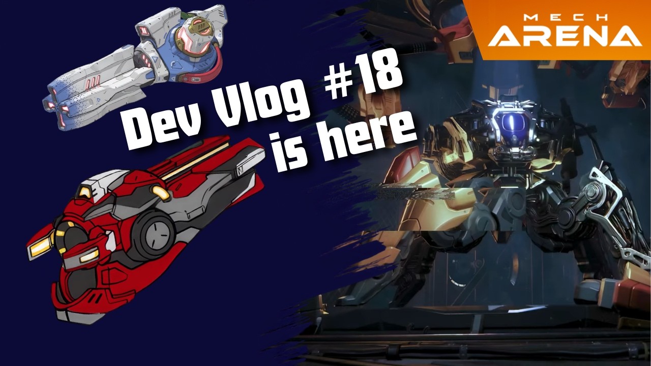 Mech Arena Dev Vlog 18 is Here! Here's what we got😓