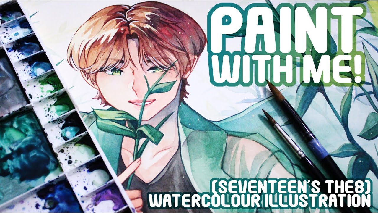 Paint With Me! |Watercolour| Seventeen's The8 本 Fanart