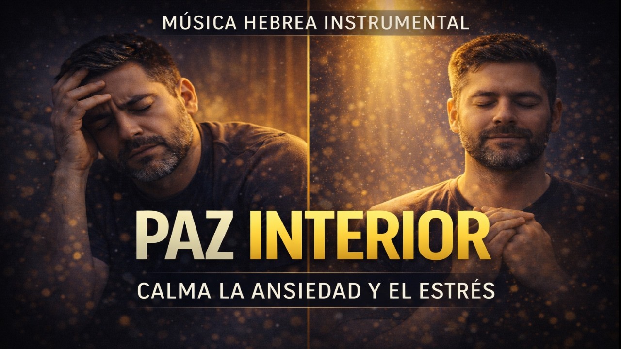 Música Hebrea Instrumental para la Paz Interior | Calma la Ansiedad y el Estrés