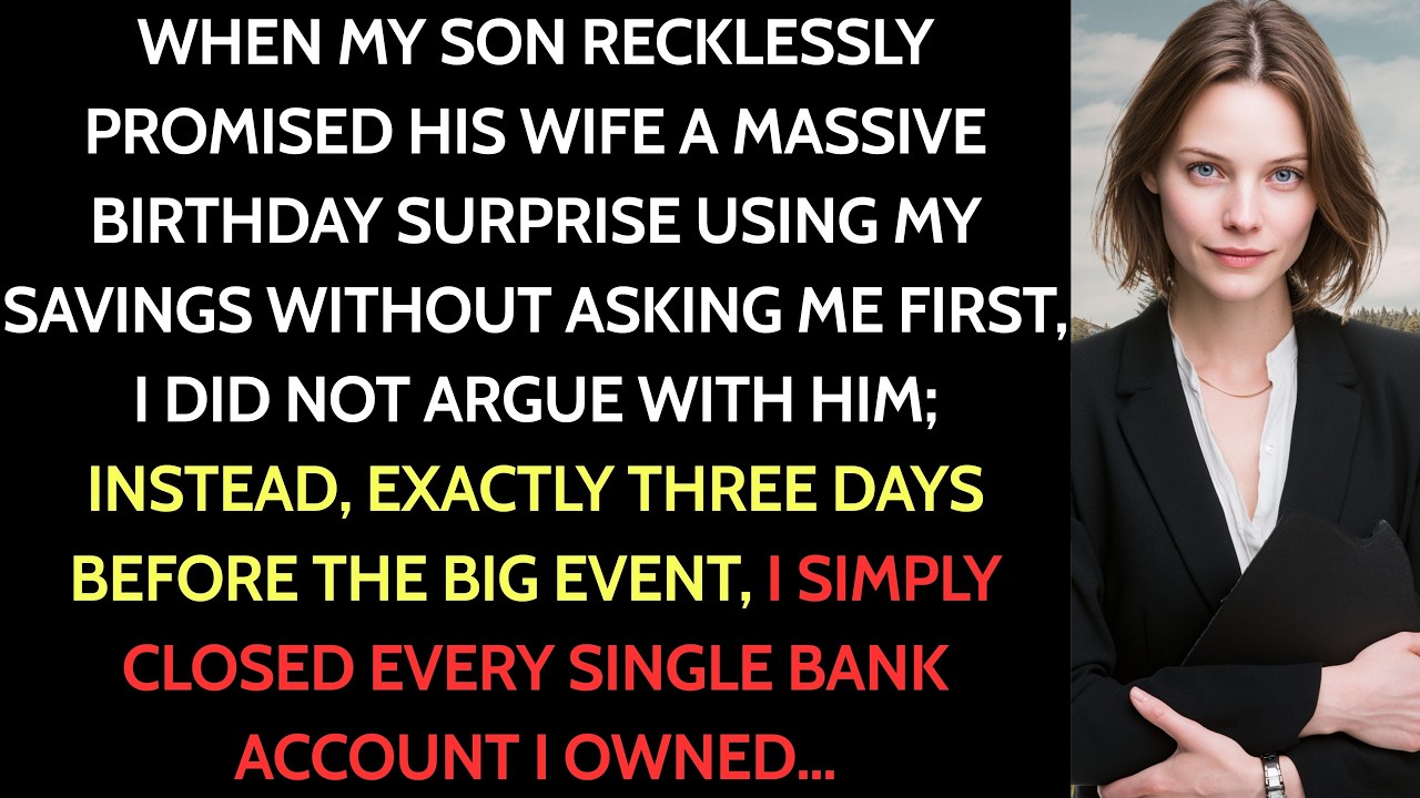 Three Days Before My Daughter-in-Law's Birthday, I Closed All My Accounts — My Son Promised Her An..