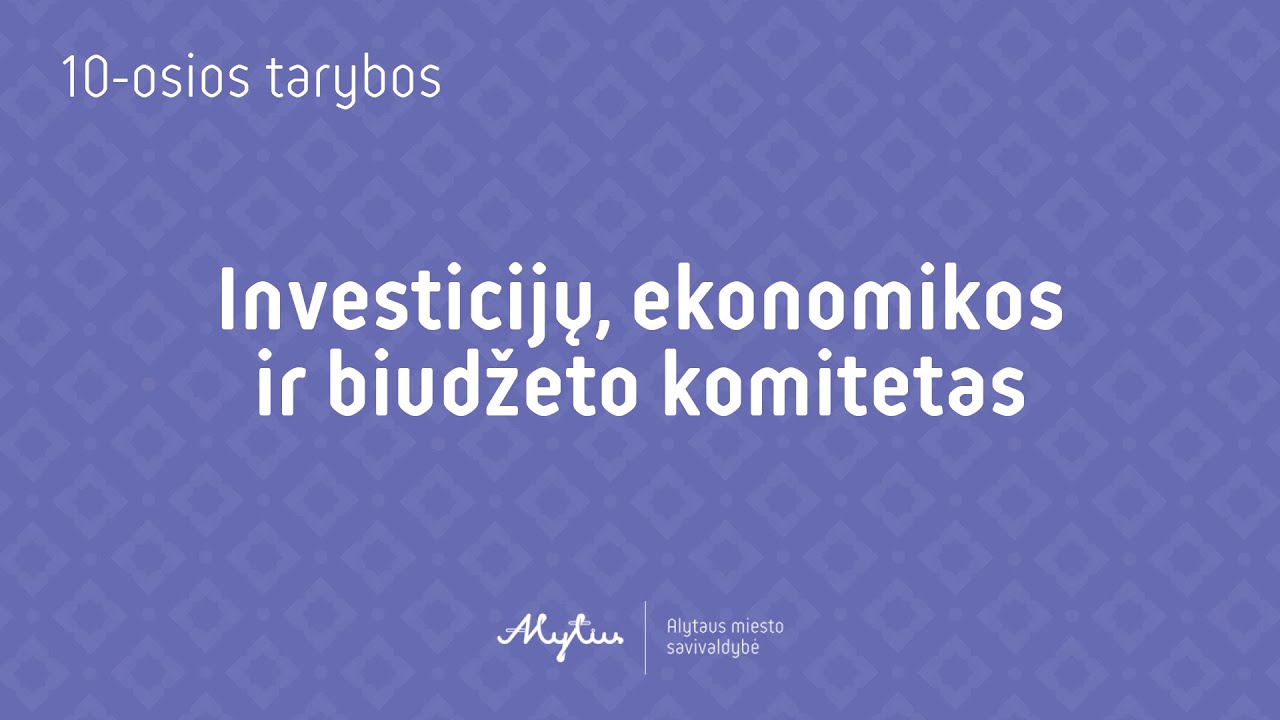 2026-03-16  Alytaus miesto savivaldybės tarybos Investicijų, ekonomikos ir biudžeto komiteto posėdis