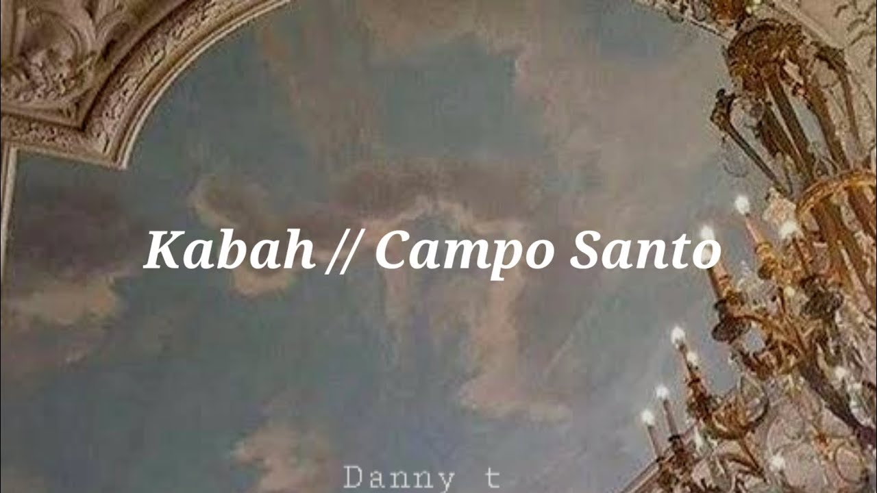 Campo Santo // Kabah [letra]