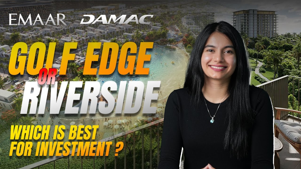 Golf Edge vs. Riverside: Best Investment Near Al Maktoum Airport?