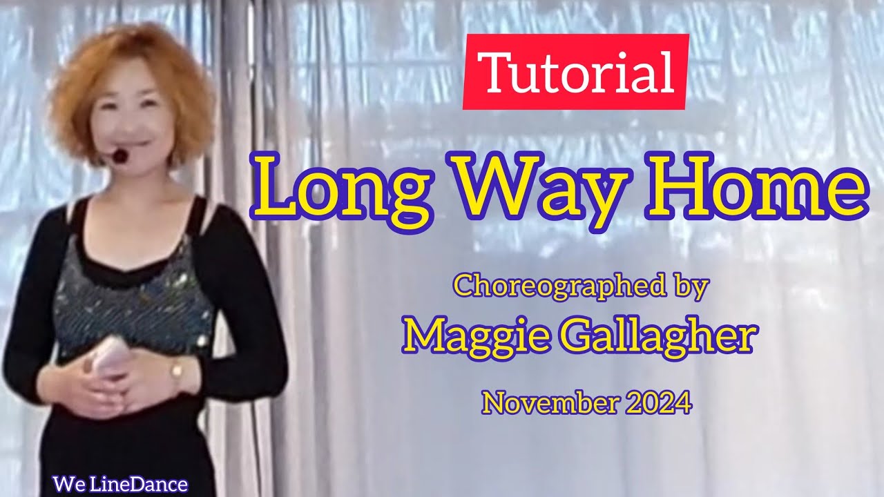 Tutorial : Long Way Home linedance