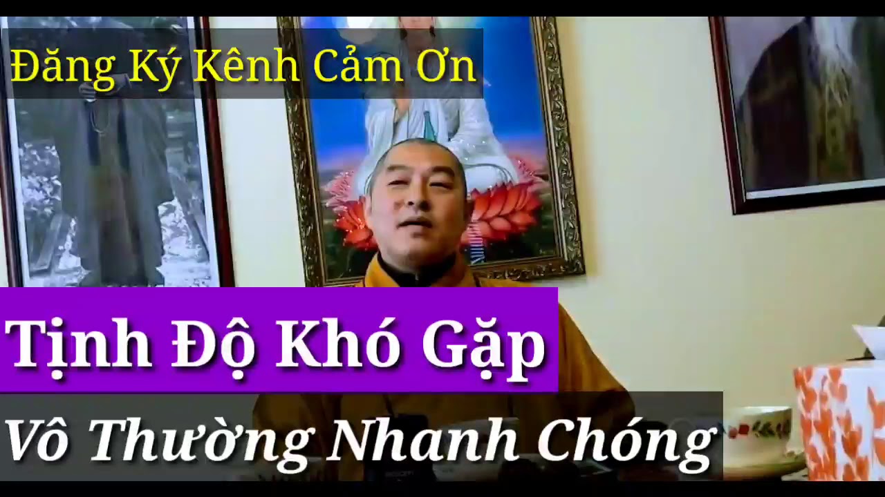 Tịnh Độ Khó Gặp, Vô Thường Nhanh Chóng - Thích Chân Hiếu 2019
