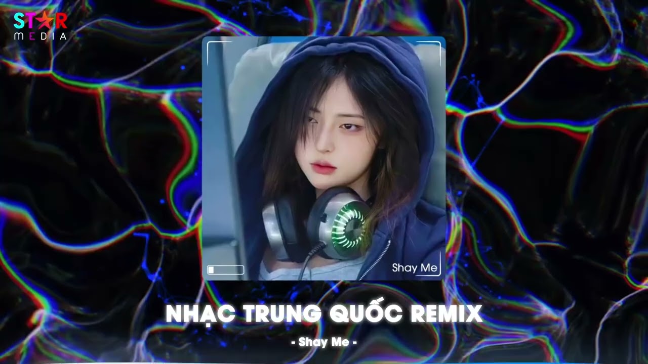 Nhạc Trung Quốc Remix 2025 - Nhạc Hoa Remix Hot TikTok - Full Set Nhạc Trung Remix Hay Nhất 2025
