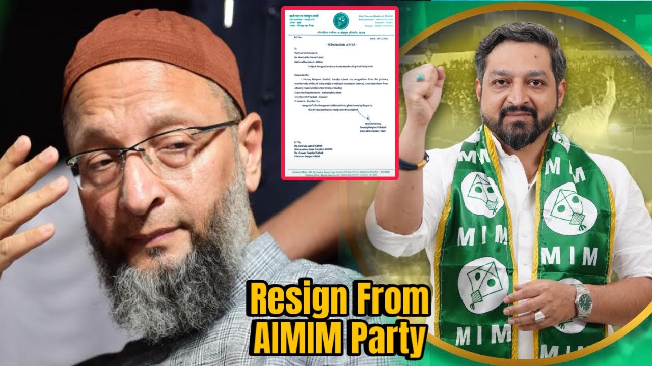 Mumbai President Farooq Shabdi| Resigns from AIMIM Party in a letter to Asaduddin Owaisi|