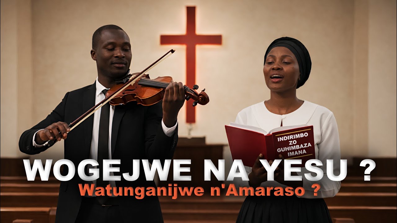 WOGEJWE NA YESU | MU BARI MW'ISI NTA WUGOROROKA | GUHIMBAZA IMANA N°68