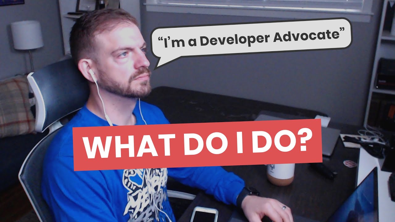 What is a Developer Advocate - Here's What I Do