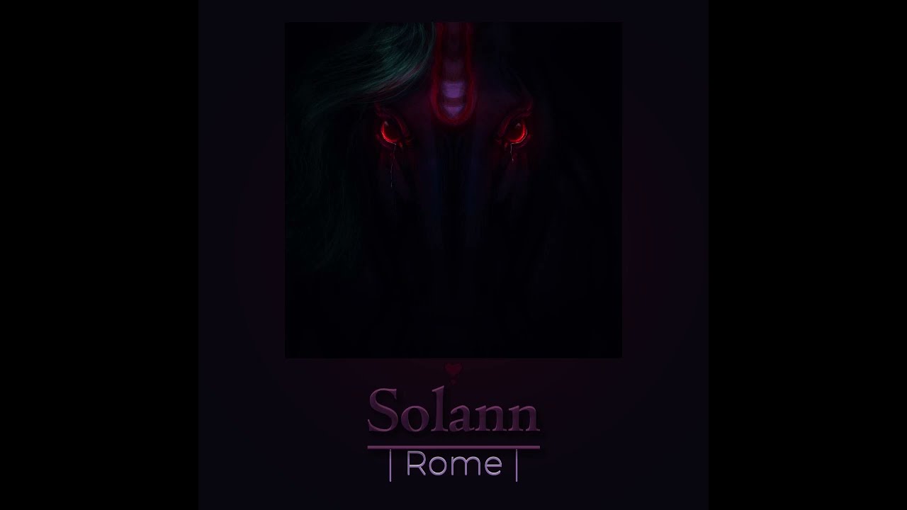 Solann - Rome [Slowed-Reverb]
