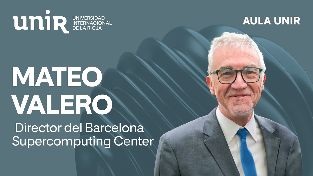 Mateo Valero (BSC) - El potencial de la IA y la supercomputación | AULA UNIR