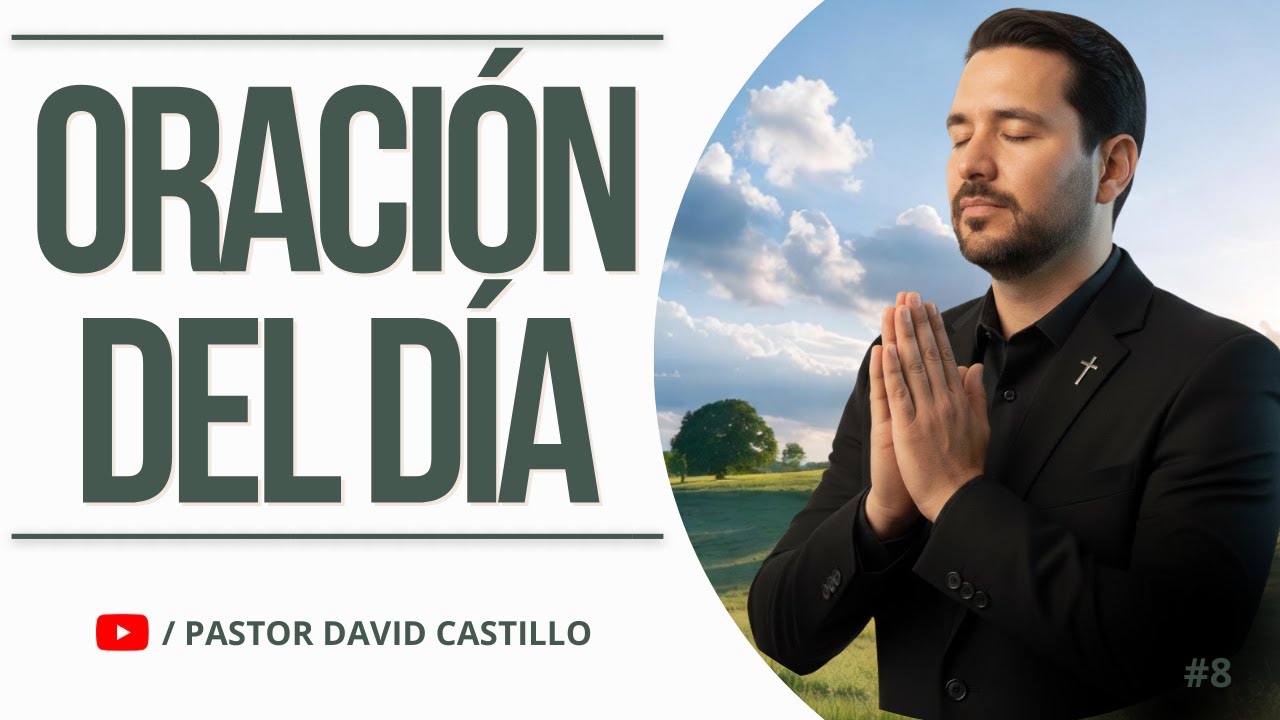 ORACIÓN PODEROSA DEL DÍA - Lunes 09 de Febrero (Salmo 23)