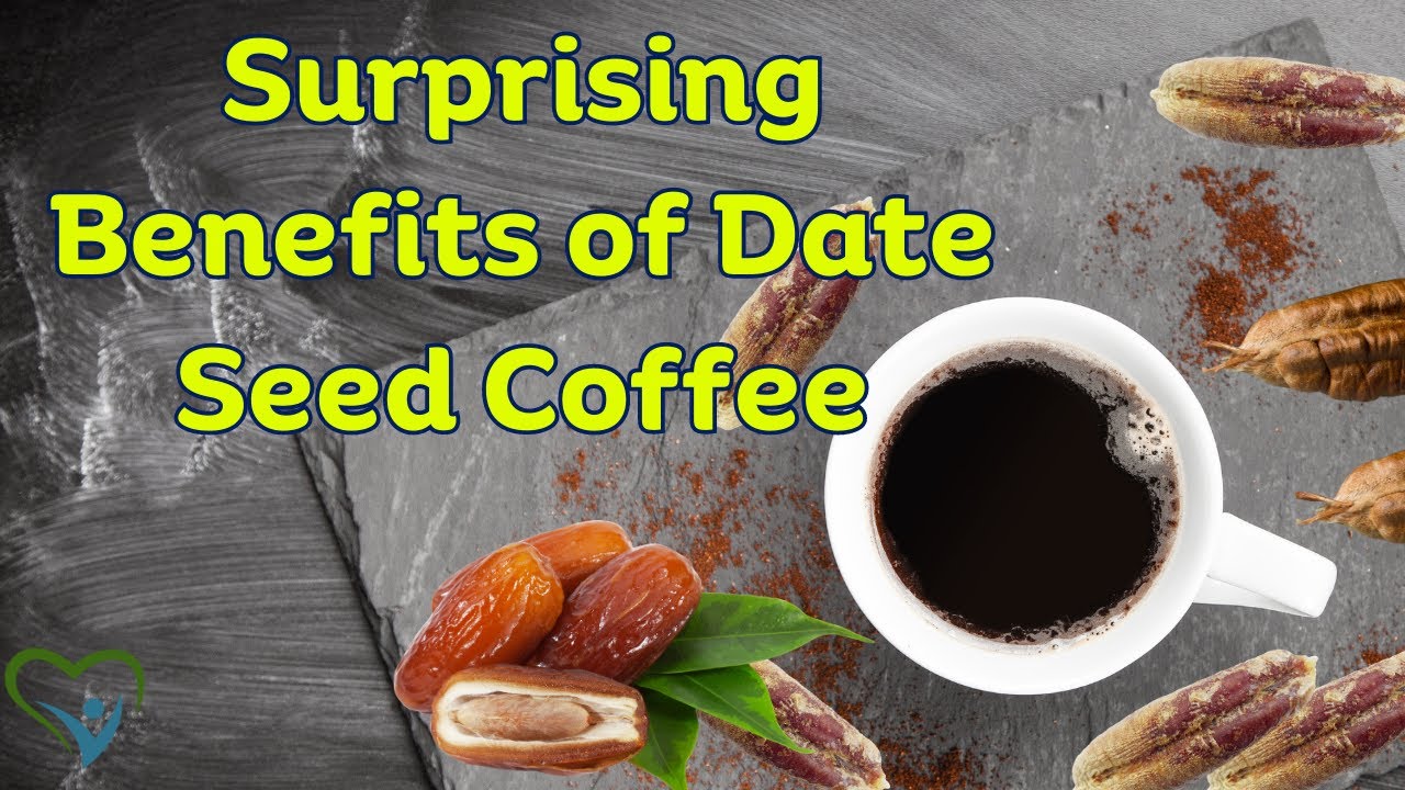 Surprising Benefits of Date Seed Coffee