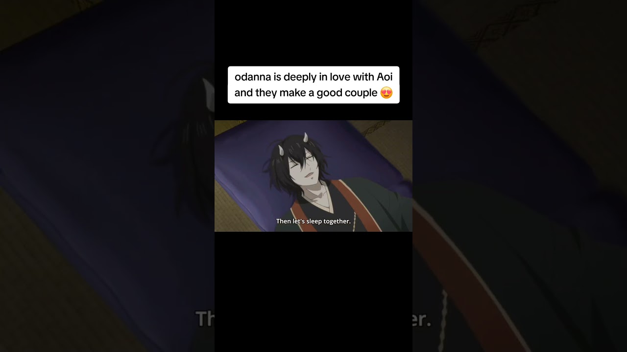 Odanna is deeply in love with Aoi  🥰. #Kakuriyo #anime #shoujo #romanceanime