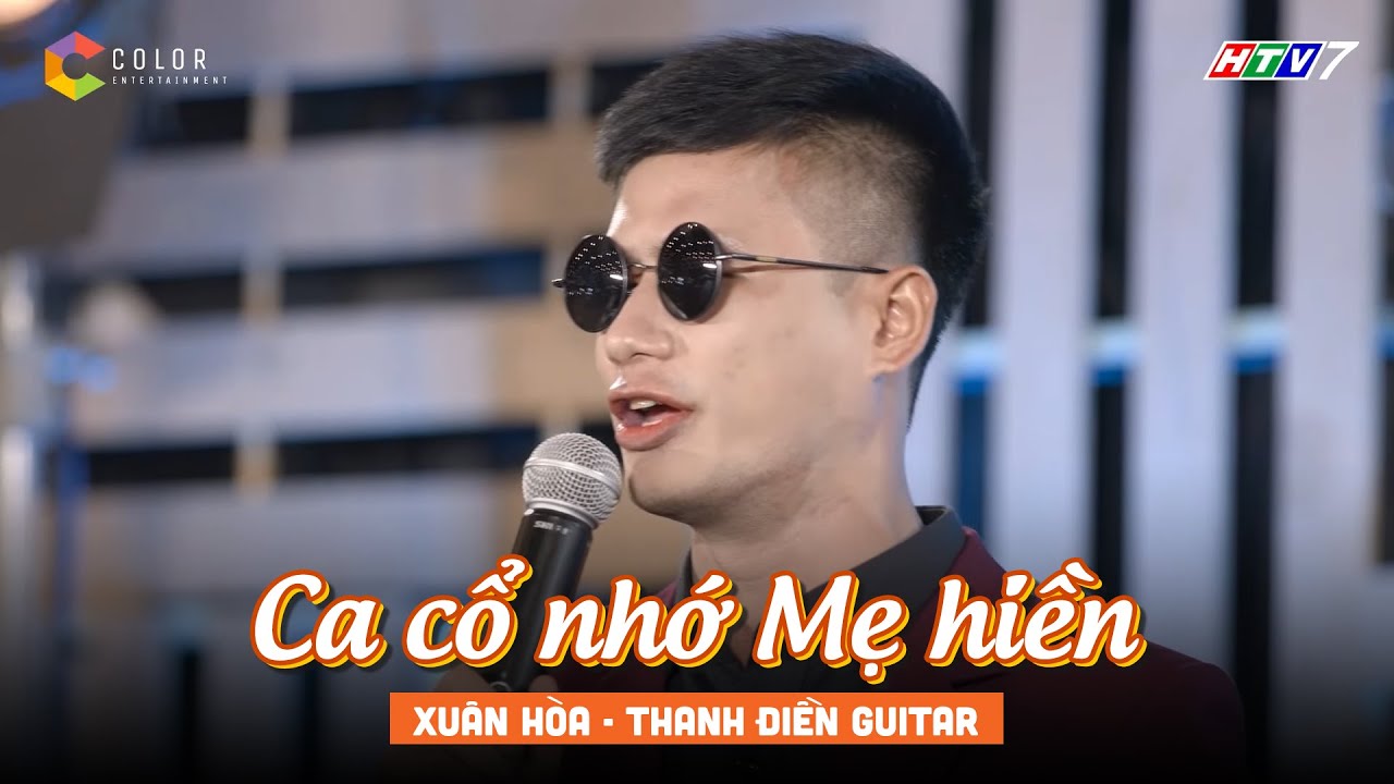 Ca sĩ khiếm thị Xuân Hòa thể hiện bài Ca Cổ Nhớ Mẹ Hiện cực kỳ da diết !!!