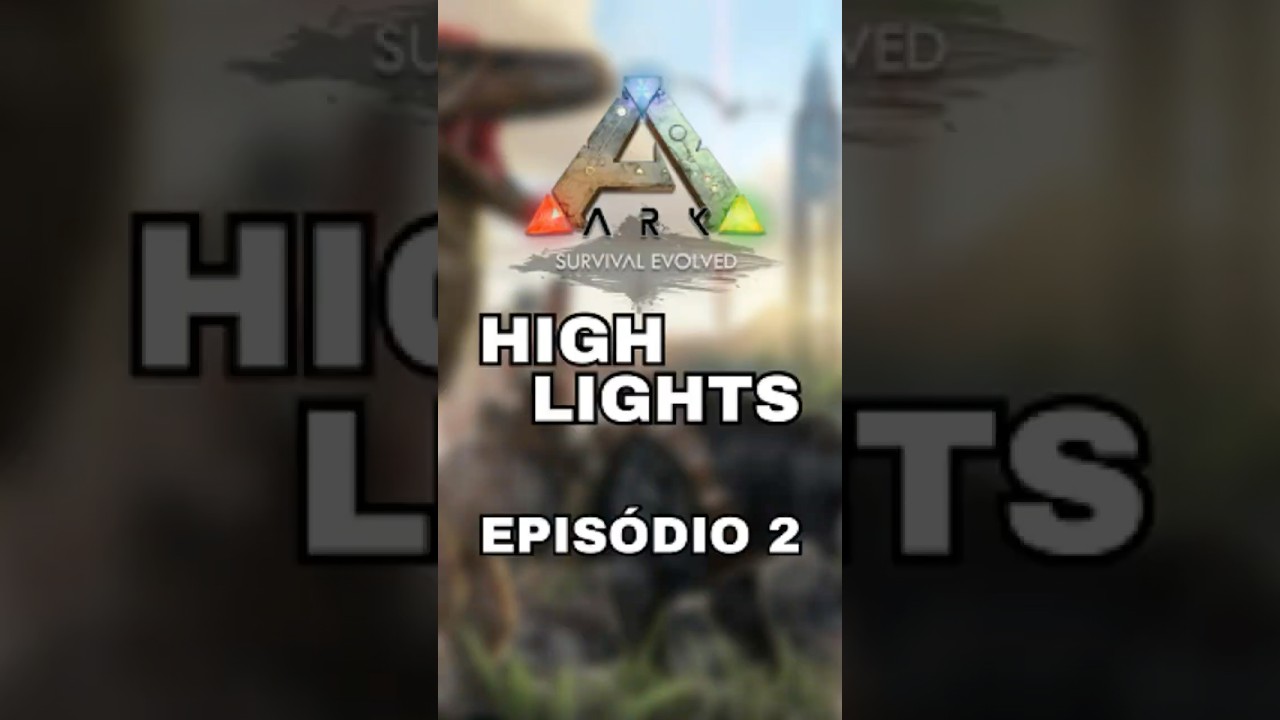 ARK: Survival Evolved - Melhores Momentos! (Episódio 2)