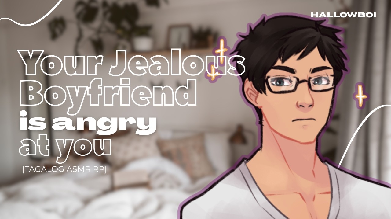 JEALOUS BOYFRIEND IS ANGRY AT YOU | (TAGALOG) [M4M] rain VA