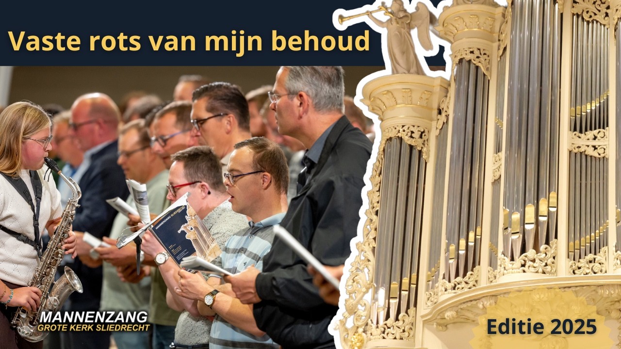 🎼 Vaste rots van mijn behoud 🎶 Mannenzang Sliedrecht 2025 👨🏽‍🦰👨‍🦰👨🏻‍🦰