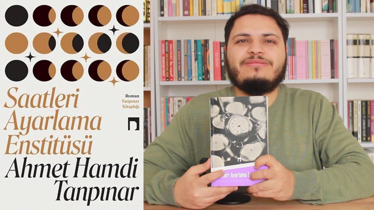 Saatleri Ayarlama Enstitüsü | Ahmet Hamdi Tanpınar | Kitap İncelemesi