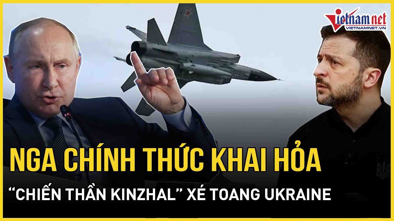 NÓNG RỰC: Nga chính thức khai hỏa, “chiến thần Kinzhal” xé toang Ukraine, kết quả vô cùng bất ngờ