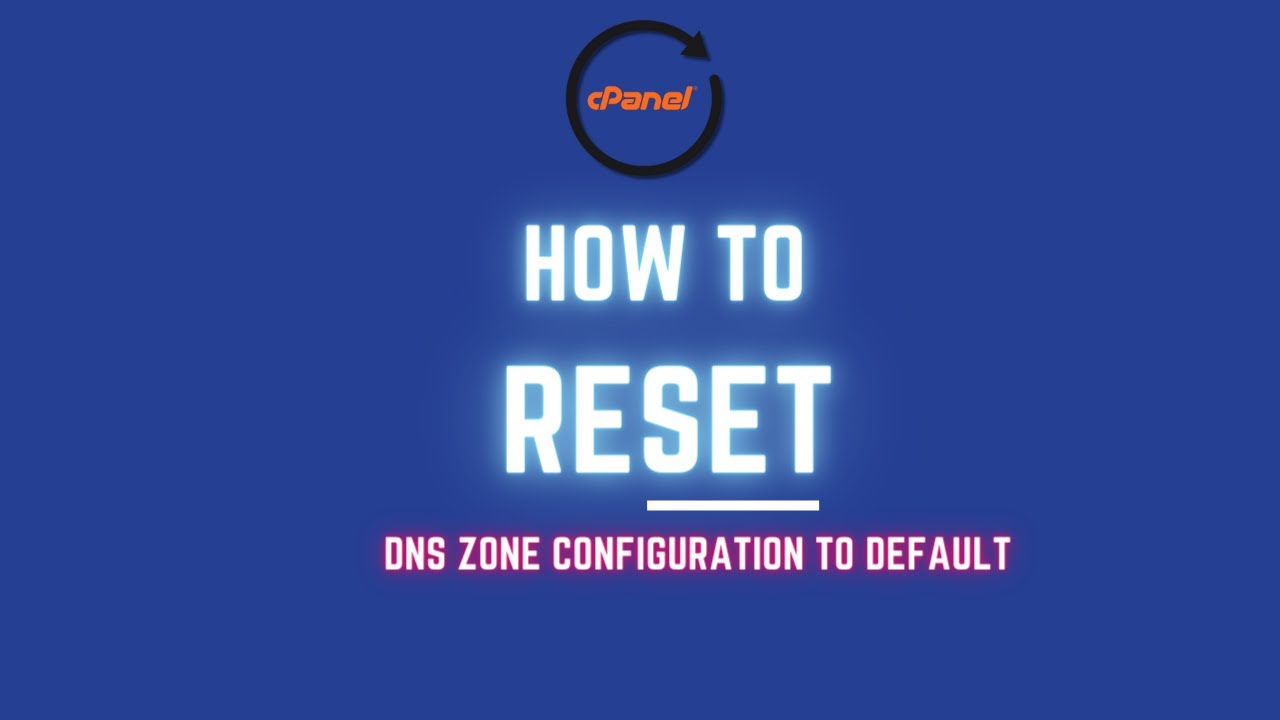 Как сбросить DNS на настройки по умолчанию с помощью редактора зон в CPanel