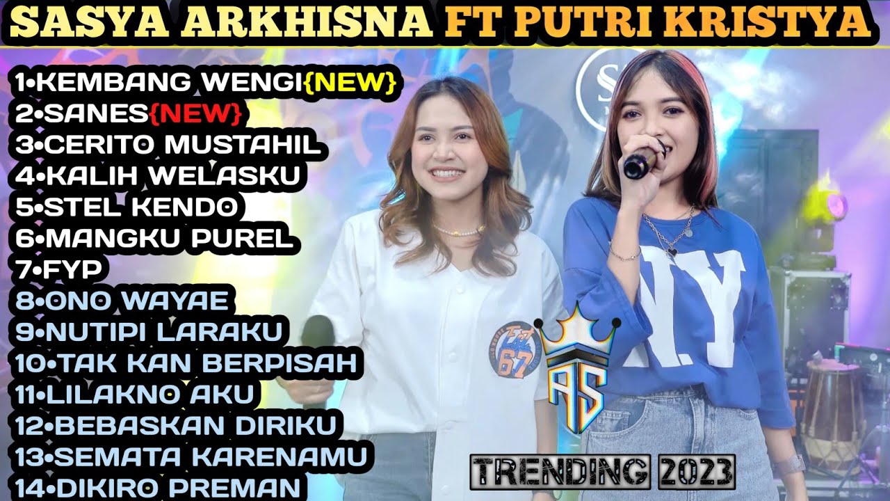 SASYA ARKHISNA FT PUTRI KRISTYA || FULL ALBUM TERBARU 2023 ||KEMBANG WENGI-SANES-ONI WAYAE||