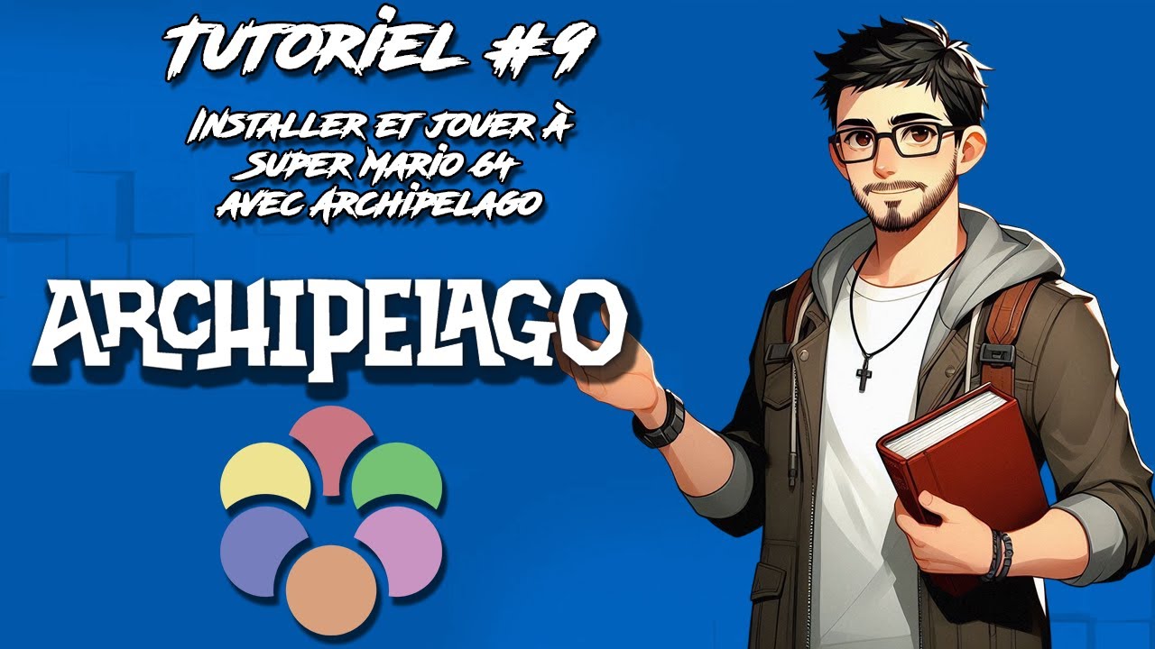 Tutoriels Archipelago FR #9 | Installer et jouer à Super Mario 64 avec Archipelago