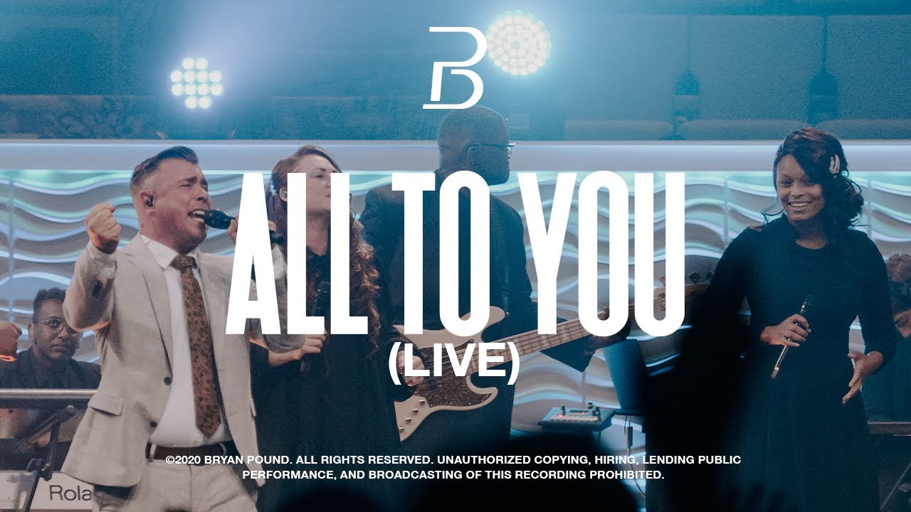 All To You (LIVE) - Bryan Pound