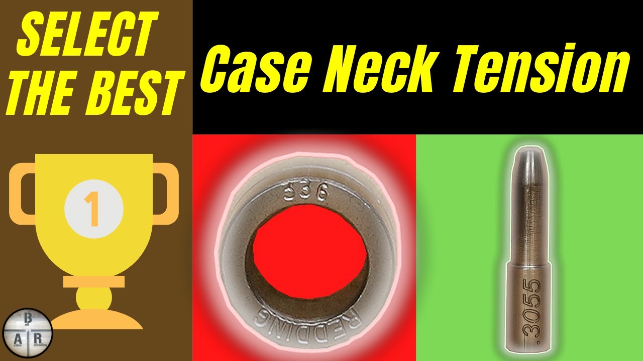 Setting Neck Tension for Precision Handloading - Case Neck Tension vs Performance