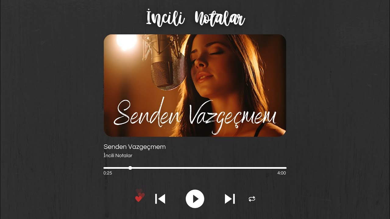 Senden Vazgeçmem - İncili Notalar