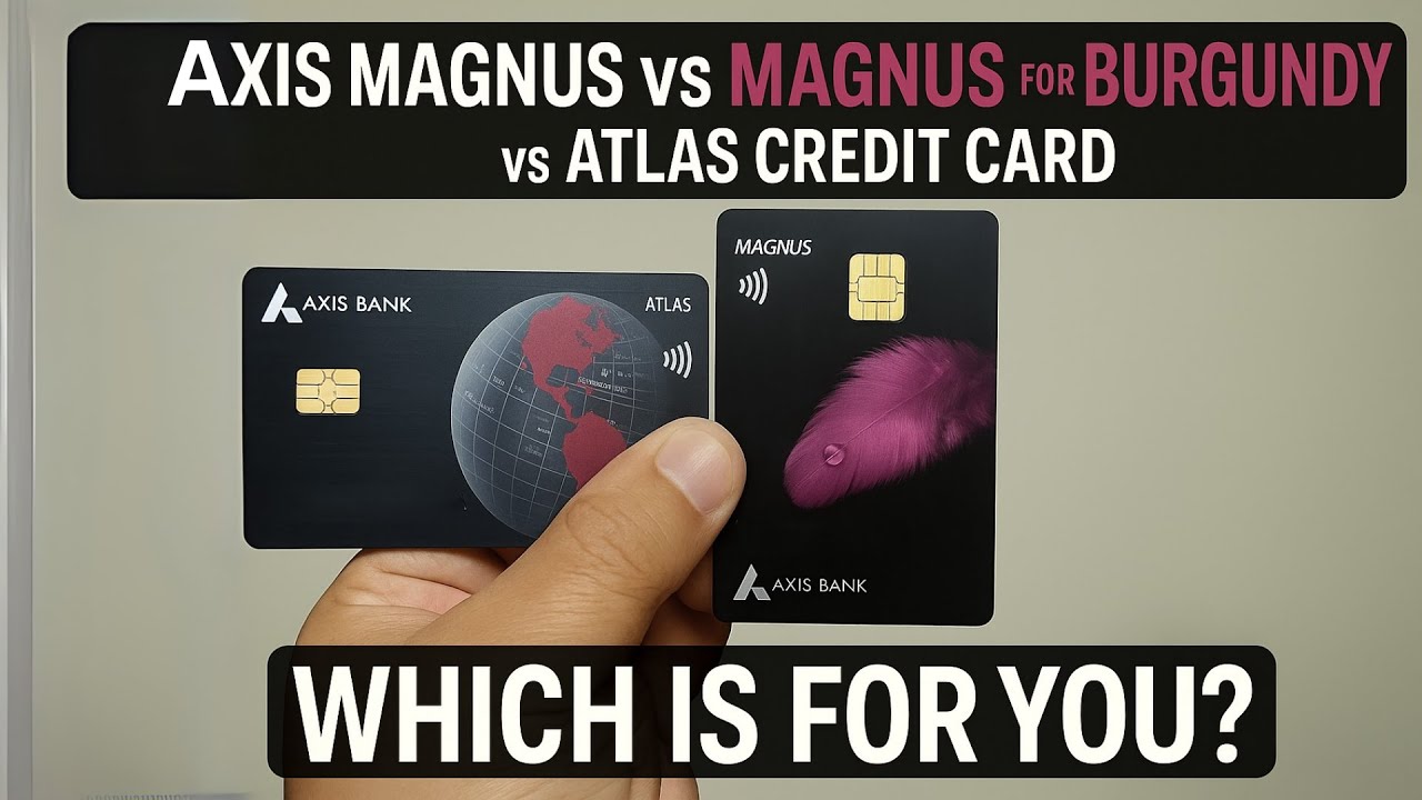 Axis Magnus vs Atlas Credit Card - Which is the best credit card for you in India? #ccgeeks