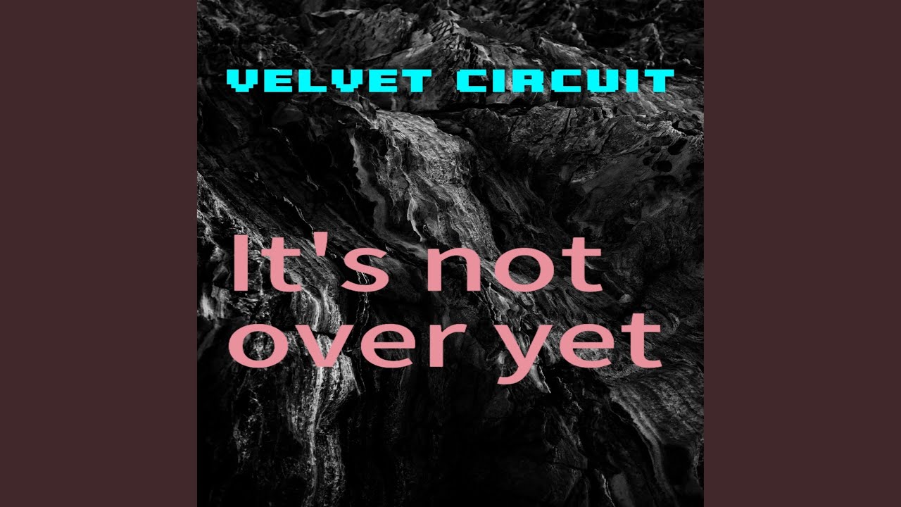 It's Not Over Yet