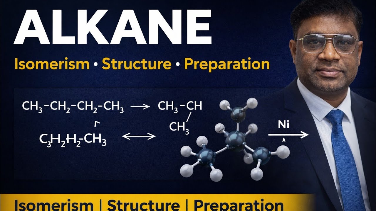 Alkane -Isomerism, Structure and methods of Preparation @Bond with Student 