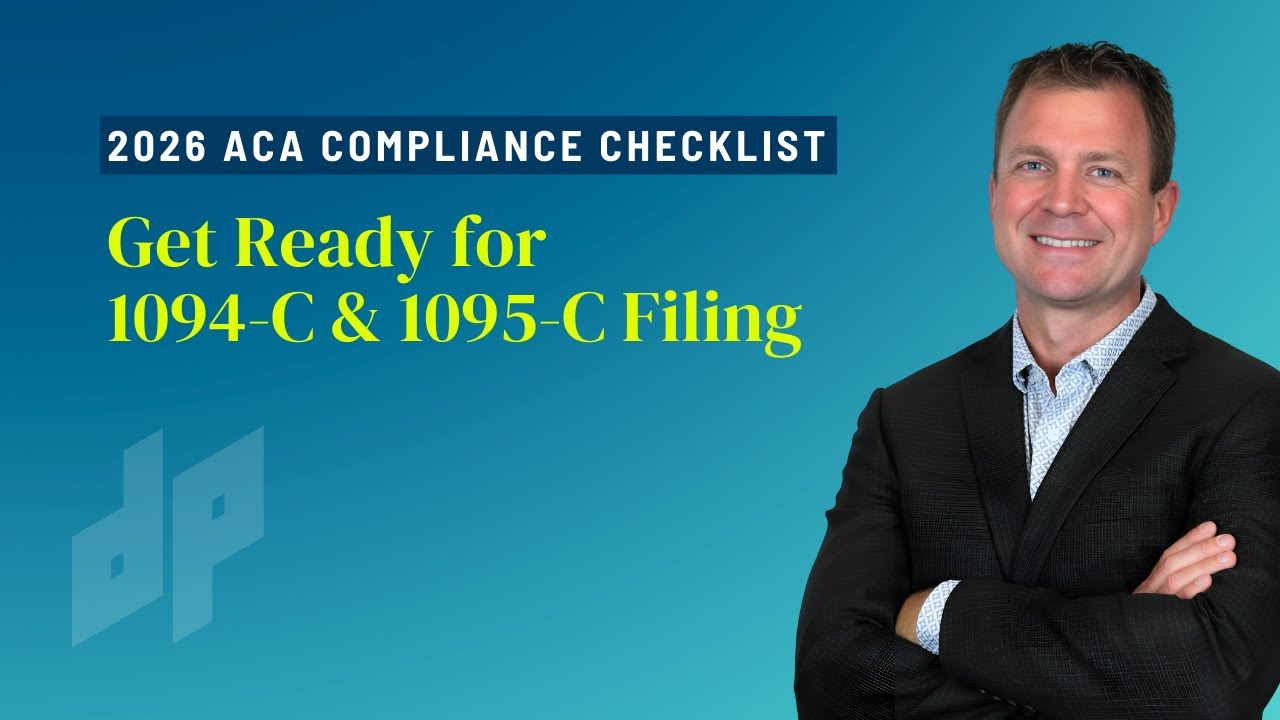 2026 ACA Compliance Checklist:  Get Ready for 1094-C & 1095-C Filing